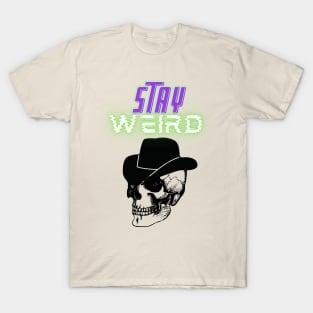 Stay weird T-Shirt